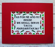 Load image into Gallery viewer, Embroidered Wall Hanging - House Prayer - As For Me And My House We Shall Serve Tacos - Margararitas 24:7 - Geeky Embroidery