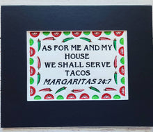 Load image into Gallery viewer, Embroidered Wall Hanging - House Prayer - As For Me And My House We Shall Serve Tacos - Margararitas 24:7 - Geeky Embroidery

