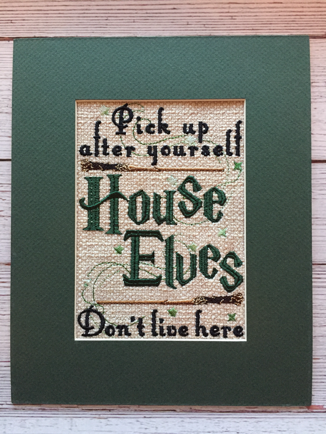 Embroidered Wall Hanging - Pick Up After Yourself, House Elves Don't Live Here - Geeky Embroidery